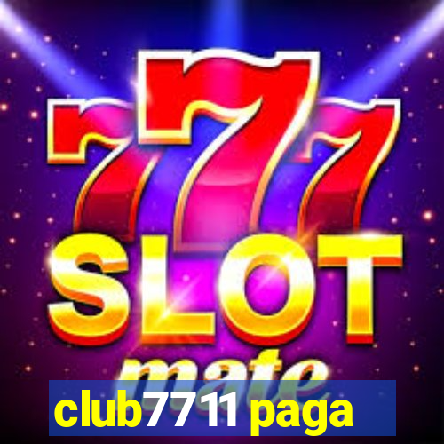 club7711 paga